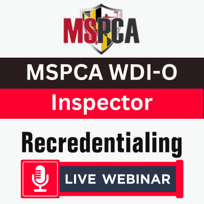 MSPCA Credentialed WDI-O Inspectors - Extend Your Status for 3 Years!